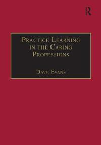 Practice Learning in the Caring Professions
