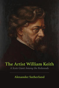 The Artist William Keith