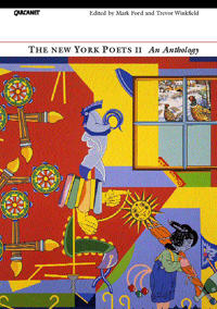 New York Poets II: from Edwin Denby to Bernadette Mayer