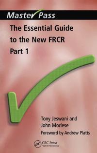 The Essential Guide to the New FRCR