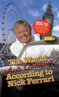 World and London According to Nick Ferrari