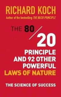 80/20 Principle and 92 Other Powerful Laws of Nature