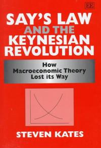 Bokomslag för "Say’s Law and the Keynesian Revolution"