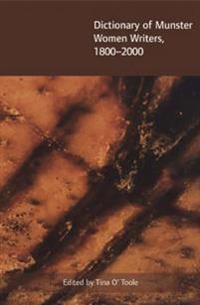 Dictionary of Munster Women Writers 1800 to 2000