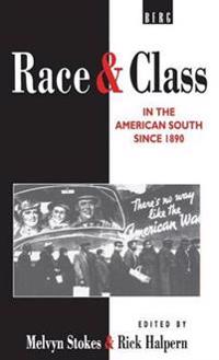 Bokomslag för "Race and Class in the American South since 1890"