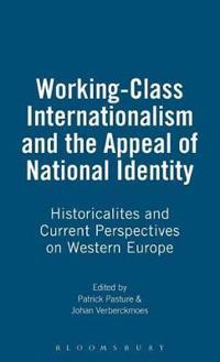 Working-Class Internationalism and the Appeal of National Identity