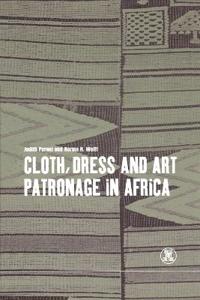 Bokomslag för "Cloth, Dress and Art Patronage in Africa"