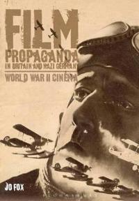 Film Propaganda in Britain and Nazi Germany