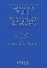 Restitution and Equity Volume 1: Resulting Trusts and Equitable Compensation