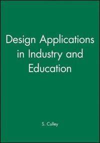 Design Applications in Industry and Education