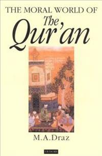 The Moral World of the Qur'an