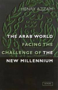 The Arab World Facing the Challenge of the New Millennium