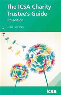 The ICSA Charity Trustee's Guide, 3rd edition