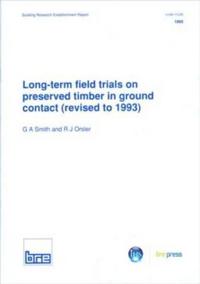 Long-Term Field Trials on Preserved Timber in Ground Contact (Revised to 1993)