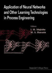 Application Of Neural Networks And Other Learning Technologies In Process Engineering