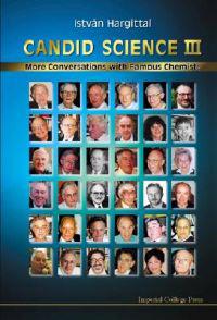 Bokomslag för "Candid Science Iii: More Conversations With Famous Chemists"