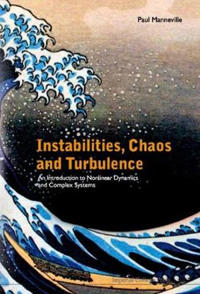 Bokomslag för "Instabilities, Chaos And Turbulence: An Introduction To Nonlinear Dynamics And Complex Systems"