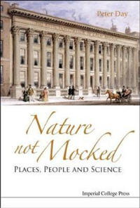 Nature Not Mocked: Places, People And Science