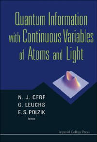 Quantum Information With Continuous Variables Of Atoms And Light