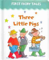 First Fairy Tales: Three Little Pigs