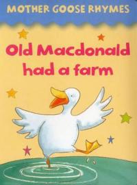 Mother Goose Rhymes: Old Macdonald Had a Farm