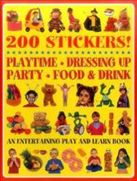 200 Stickers! Playtime. Dressing Up. Party. Food & Drink.
