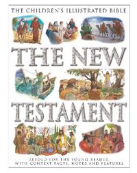 The Children's Illustrated Bible: The New Testament