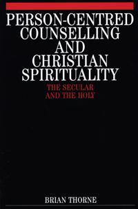 Person-centred counselling and christian spirituality - the secular and the
