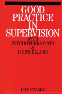 Good practice in supervision with psychotherapists and counsellors