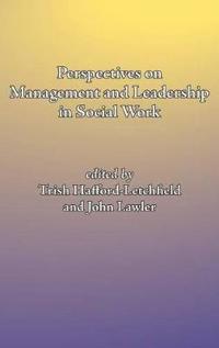 Perspectives on management and leadership in social work
