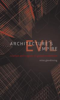 Architecture’s Evil Empire?