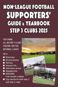 Non-League Football Supporters' Guide & Yearbook – Step 3 Clubs 2025
