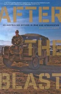 After the Blast: An Australian officer in Iraq and Afghanistan