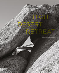 High Desert Retreat : Aidlin Darling Design