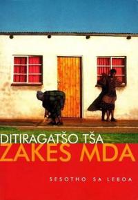 Ditiragatso Tsa Zakes Mda