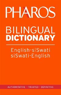 Pharos English-SiSwati/SiSwati-English Bilingual Dictionary