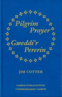 Pilgrim Prayer/Gweddi'r Pererin