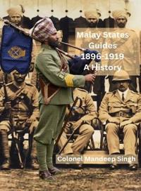 Malay States Guides 1896–1919  A History