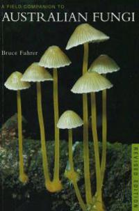 Field Companion to Australian Fungi 3
