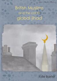 British Muslims and the Call to Global Jihad