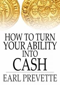 How To Turn Your Ability Into Cash