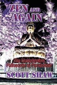 Zen and Again: The Metaphysical Philosophy of Psychology