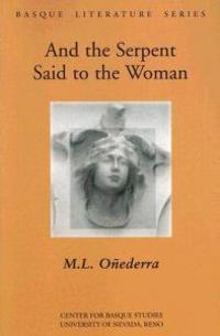 And the Serpent Said to the Woman