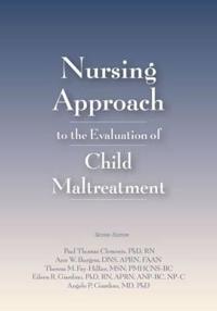 Nursing Approach to the Evaluation of Child Maltreatment