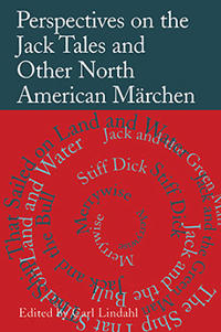 Perspectives on the Jack Tales and Other North American Märchen