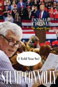 I Told You So! Donald Trump, The Awful Years