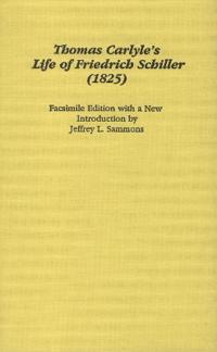 Thomas Carlyle's The Life of Friedrich Schiller