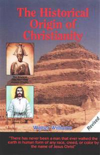 The Historical Origin of Christianity