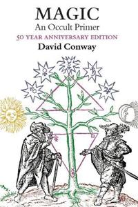 Magic : An Occult Primer
50th Anniversary Edition