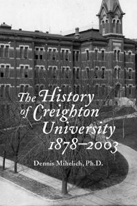 Kirjan kansi "The History of Creighton University, 1878–2003"